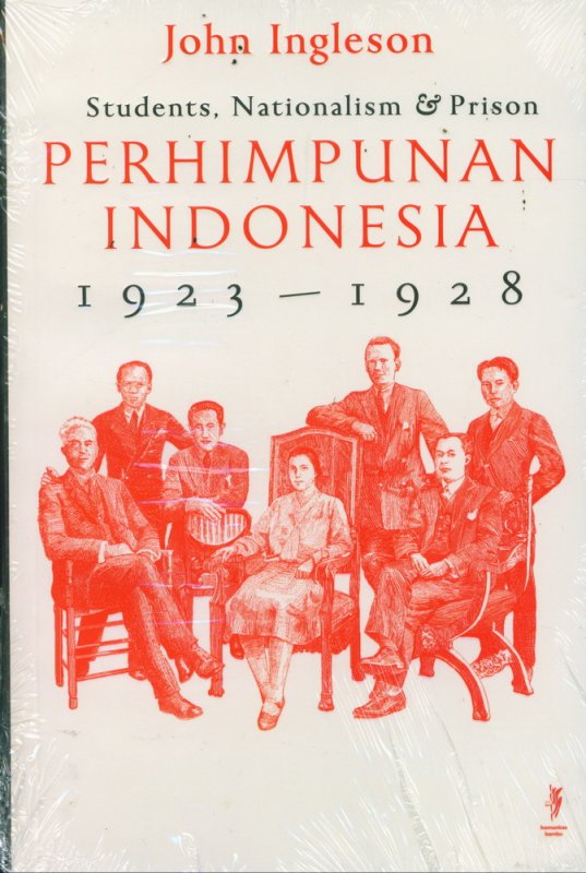 Cover Belakang Buku Mahasiswa, Nasionalisme & Penjara Perhimpunan Indonesia 1923-1928
