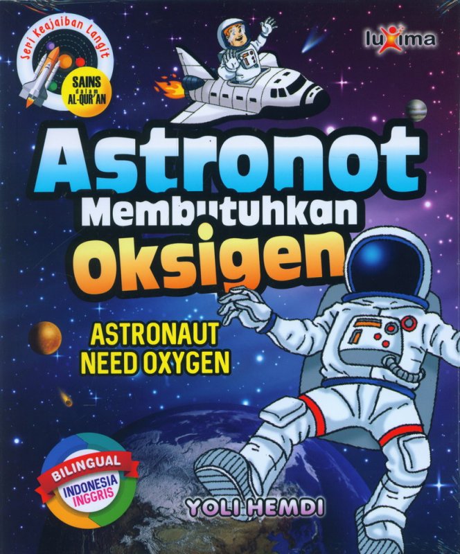 Cover Buku Seri Keajaiban Langit: Astronot Membutuhkan Oksigen (Bilingual)