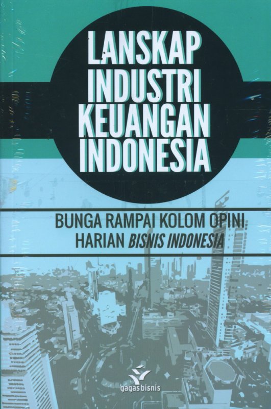 Cover Buku Lanskap Industri Keuangan Indonesia - Bunga Rampai Kolom Opini Harian Bisnis Indonesia