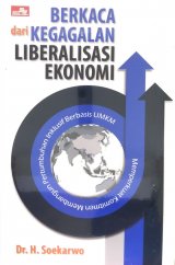 Berkaca dari Kegagalan Liberalisasi Ekonomi