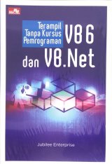 Terampil Tanpa Kursus Pemrograman VB6 dan VB Net