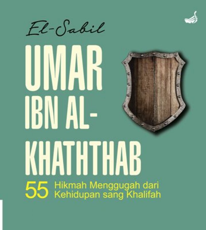Cover Buku UMAR IBN AL-KHATHTHAB : 55 Hikmah Menggugah dari Kehidupan sang Khalifah (hard cover)