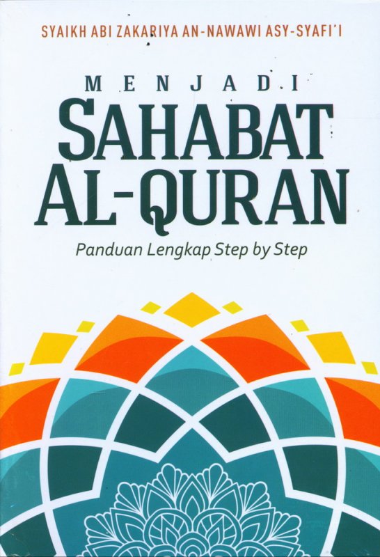 Cover Buku Menjadi Sahabat AL-QURAN Panduan Lengkap Step by Step