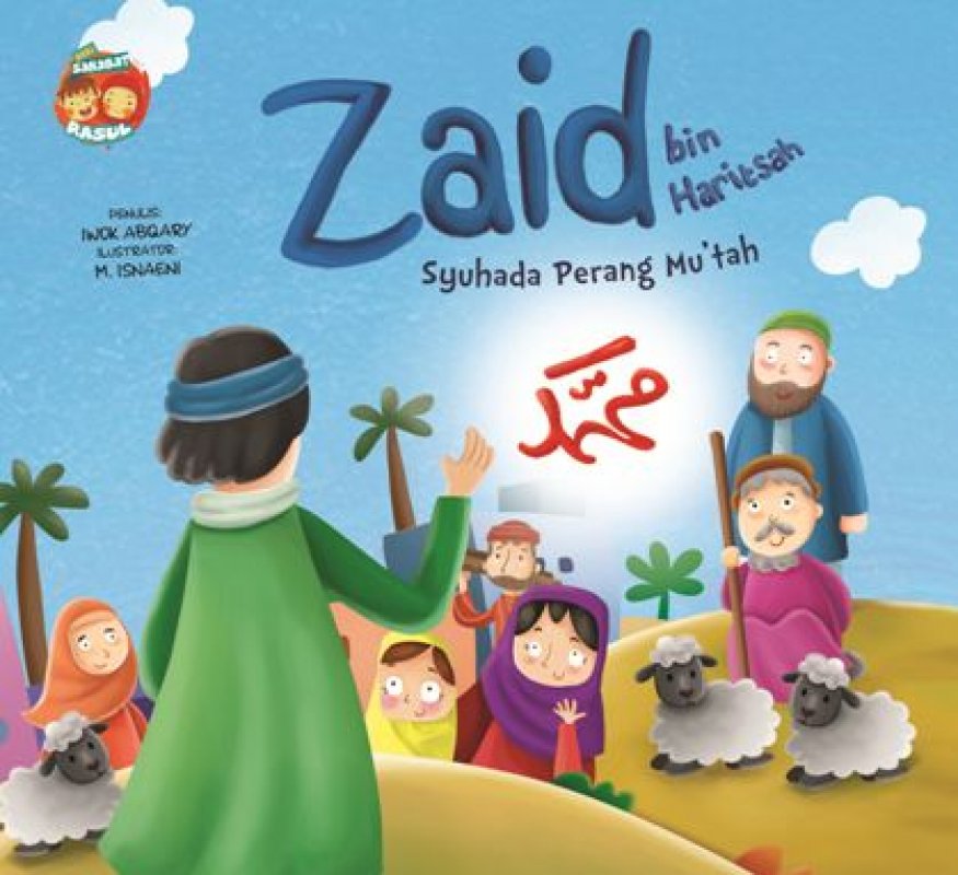 Cover Buku Seri Sahabat Rasul: Zaid Bin Haritsah Syuhada Perang Mut’ah