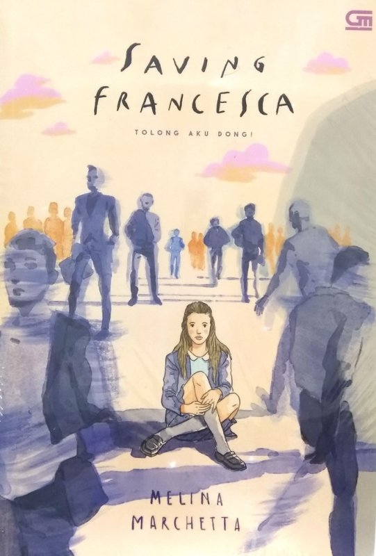 Cover Buku Young Adult: Tolong Aku Dong! - Saving Francesca