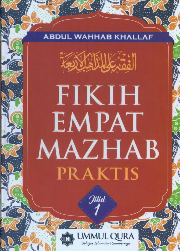 Cover Buku FIKIH EMPAT MAZHAB PRAKTIS JILID 1 (Hard Cover)