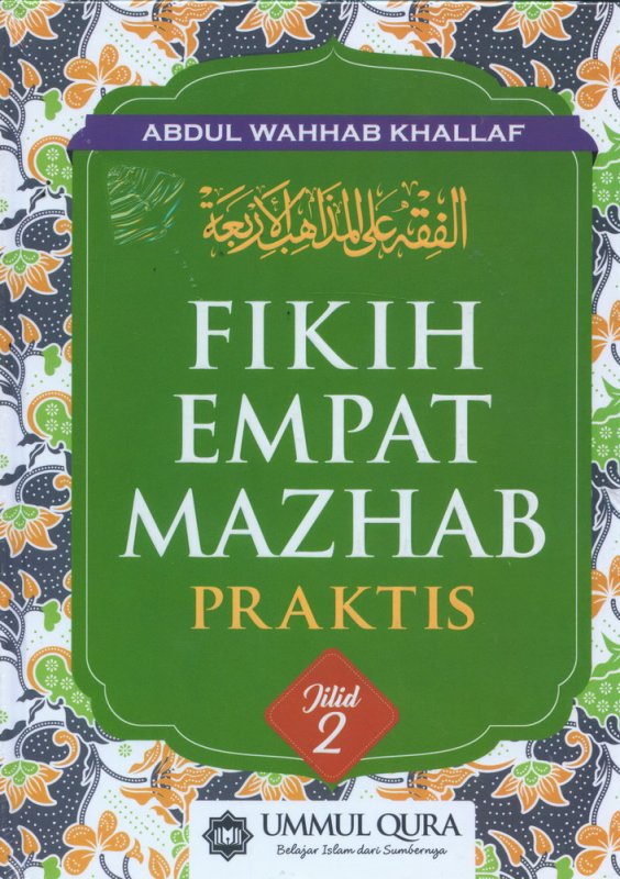 Cover Buku FIKIH EMPAT MAZHAB PRAKTIS JILID 2 (Hard Cover)