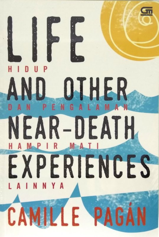 Cover Buku Life & Other Near Death Experiences - Hidup dan Pengalaman Hampir Mati Lainnya
