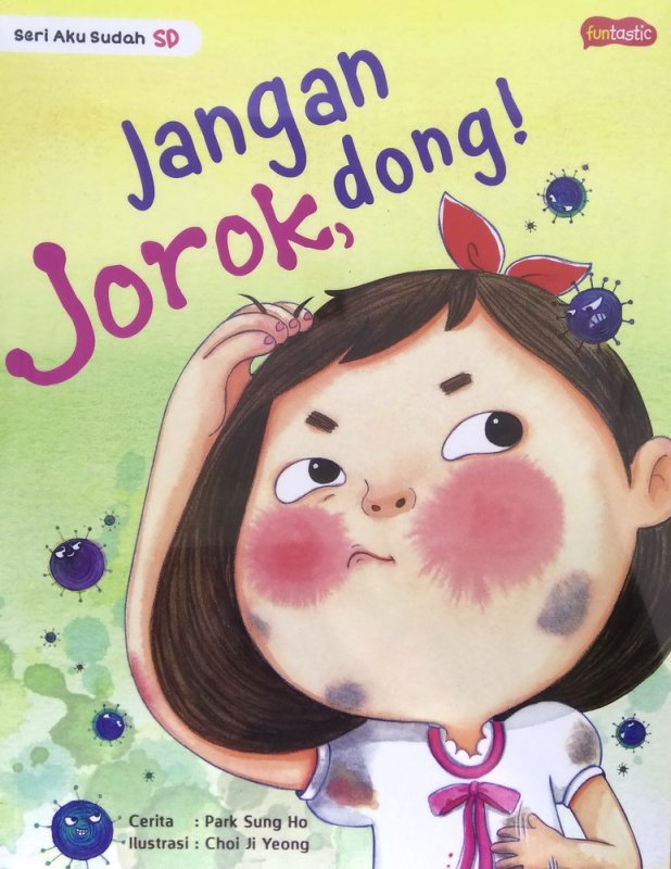 Cover Buku Seri Aku sudah SD Jangan jorok, dong!