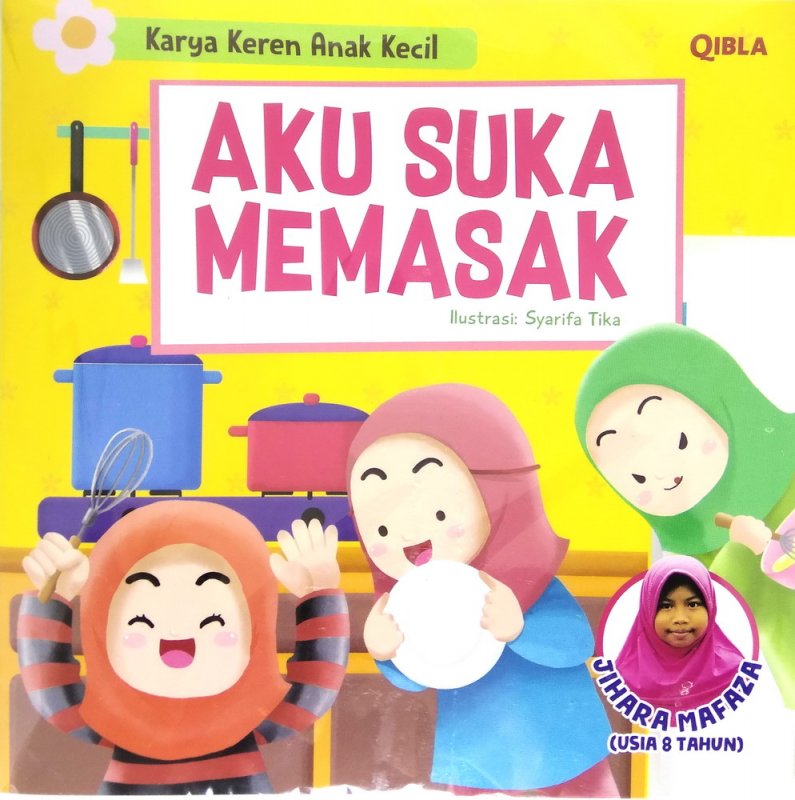 Cover Buku Karya Keren Anak Kecil : Aku Suka Memasak