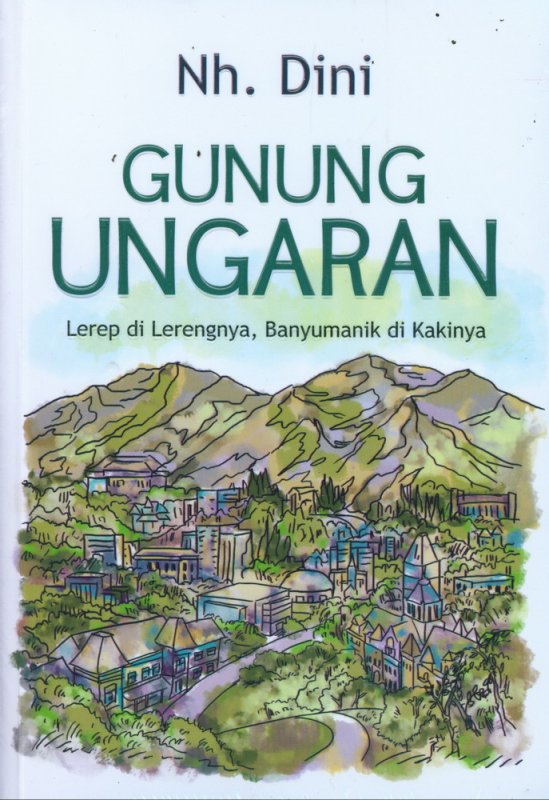 Cover Buku Gunung Ungaran Lerep di Lerengnya, Banyumanik di Kakinya