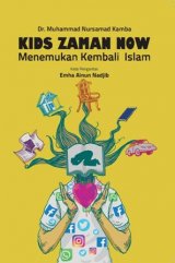 Kids Zaman Now Menemukan Kembali Islam [Edisi TTD Penulis]