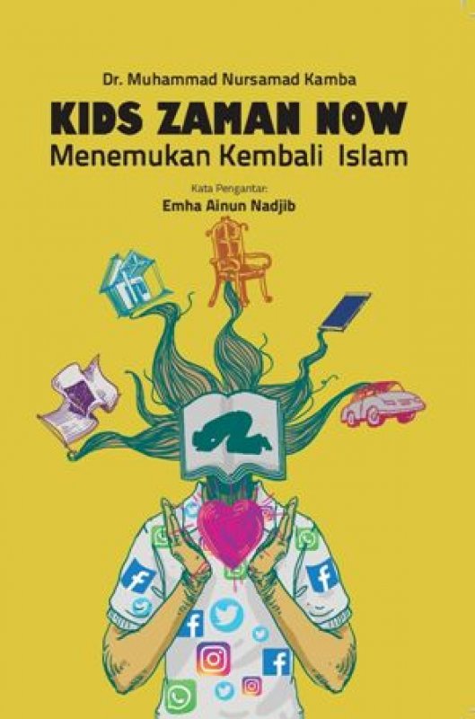 Cover Buku Kids Zaman Now Menemukan Kembali Islam [Edisi TTD Penulis]