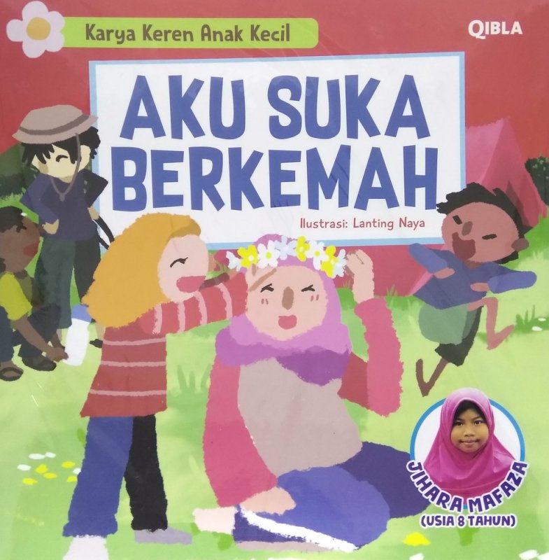 Cover Buku Karya Keren Anak Kecil : Aku Suka Berkemah