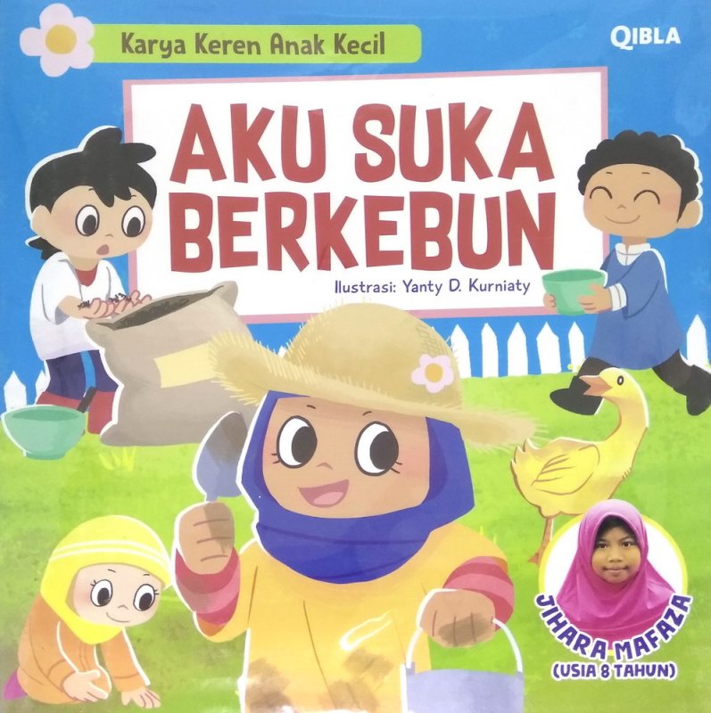 Cover Buku Karya Keren Anak Kecil : Aku Suka Berkebun