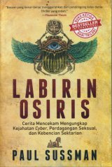 Labirin Osiris: Cerita Mencekam Mengungkap Kejahatan Cyber, Perdagangan Seksual, dan Kebencian Sektarian
