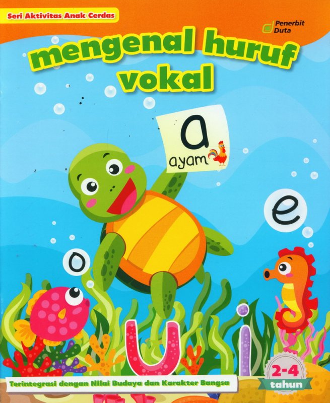 Cover Buku Seri Aktivitas Anak Cerdas: Mengenal Huruf Vokal (2-4 tahun)