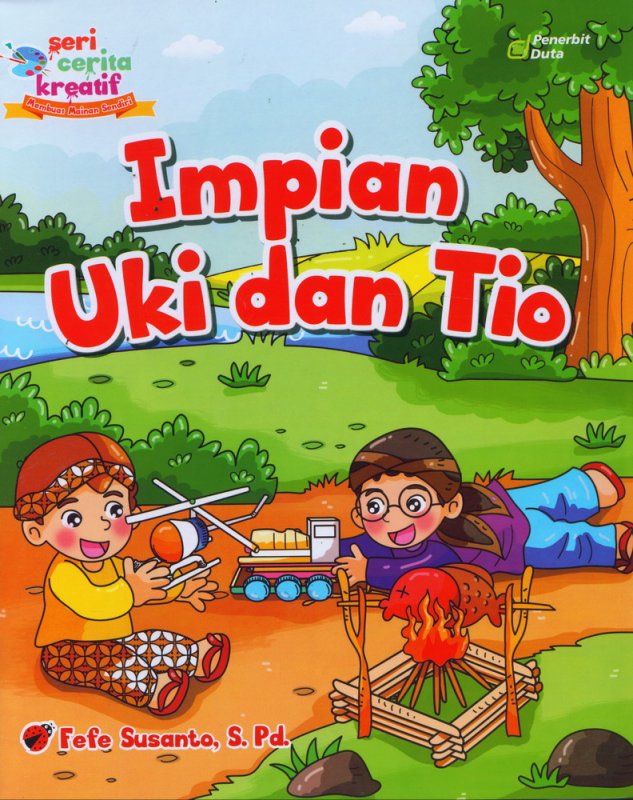 Cover Buku Seri Cerita Kreatif : Impian Uki dan Tio