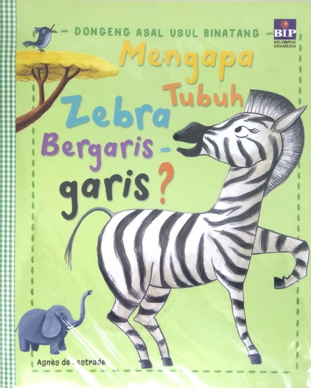 Cover Buku Dongeng Asal-Usul Binatang: Mengapa Tubuh Zebra Bergaris-garis?