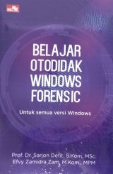 Belajar Otodidak Windows Forensic