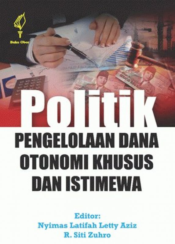 Cover Buku Politik Pengelolaan Dana Otonomi Khusus dan Istimewa