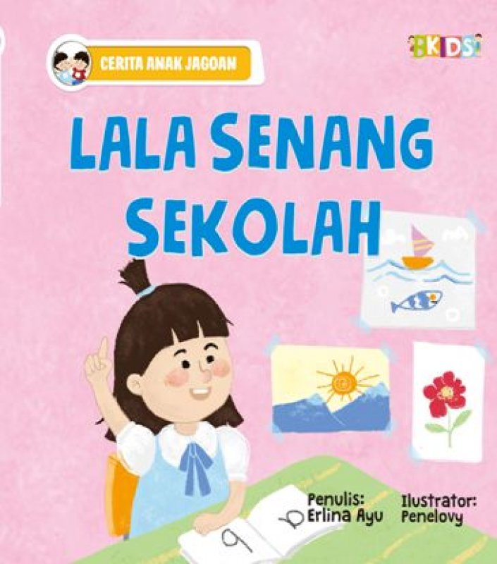 Cover Buku Lala Senang Sekolah (Cerita Anak Jagoan)