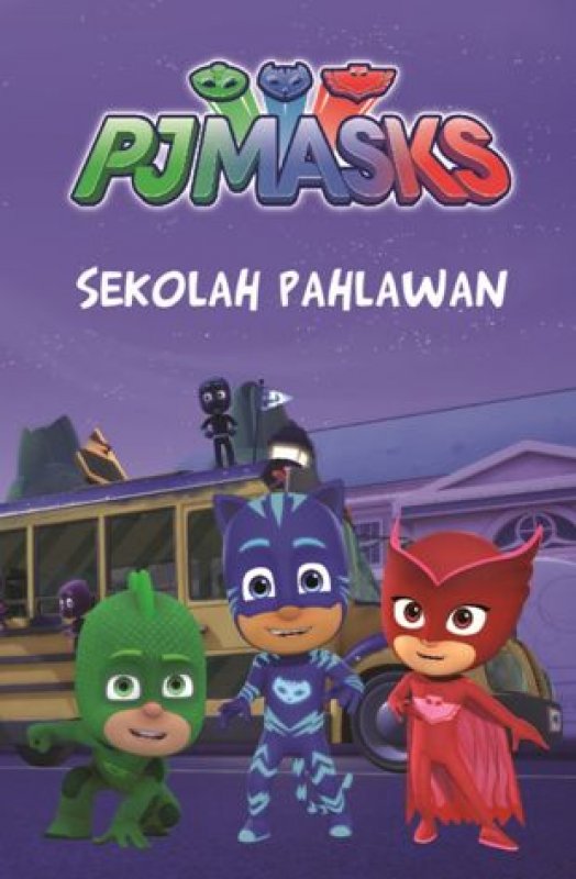 Cover Buku PJ Masks: Sekolah Pahlawan