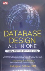 Database Design All in One: Theory, Practice, and Case Study