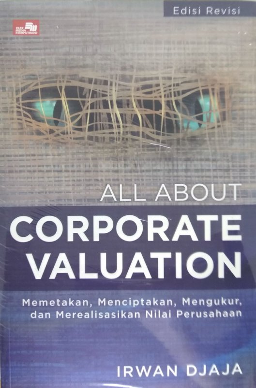 Cover Buku All about Corporate Valuation - Edisi Revisi