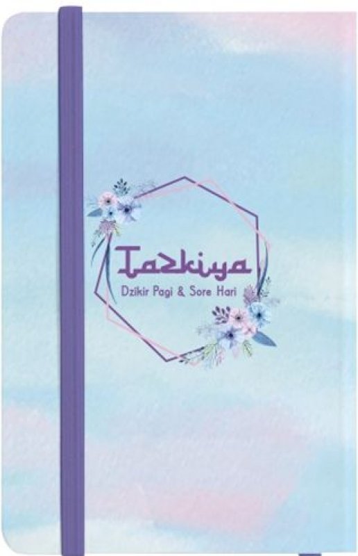 Cover Buku TAZKIYA : Dzikir Pagi dan Sore Hari [Bonus: Pouch Cantik]
