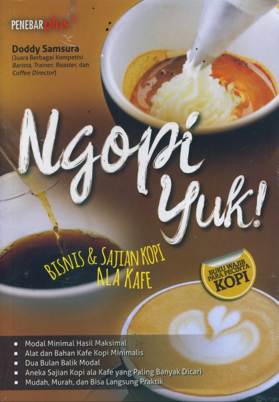 Cover Buku Ngopi Yuk: Bisnis & Sajian Kopi Ala Kafe