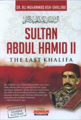 Sultan Abdul Hamid II - The Last Khalifa