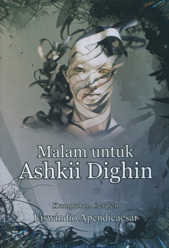 Cover Buku Malam Untuk Ashkii Dighin (Kumpulan Cerpen)