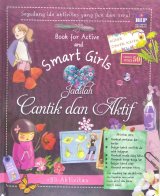 Book For Active and Smart Girls : Jadilah Cantik dan Aktif