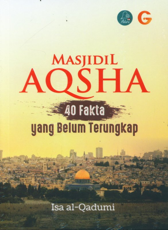 Cover Buku MASJIDIL AQSHA: 40 Fakta yang Belum Terungkap