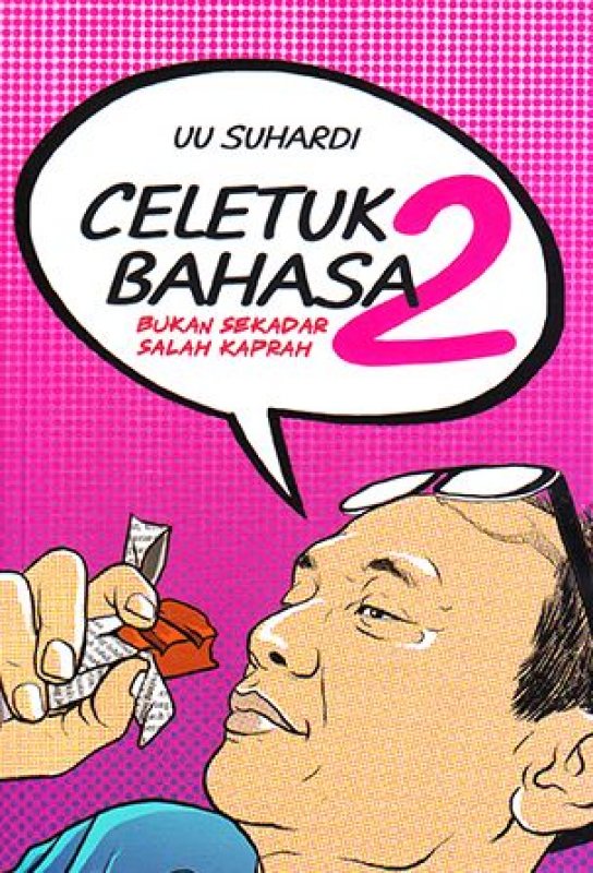 Cover Buku Celetuk Bahasa 2: Bukan Sekadar Salah Kaprah