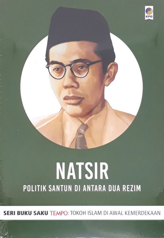 Cover Buku Buku Saku Tempo: Natsir (Politik Santun Di Antara Dua Rezim)