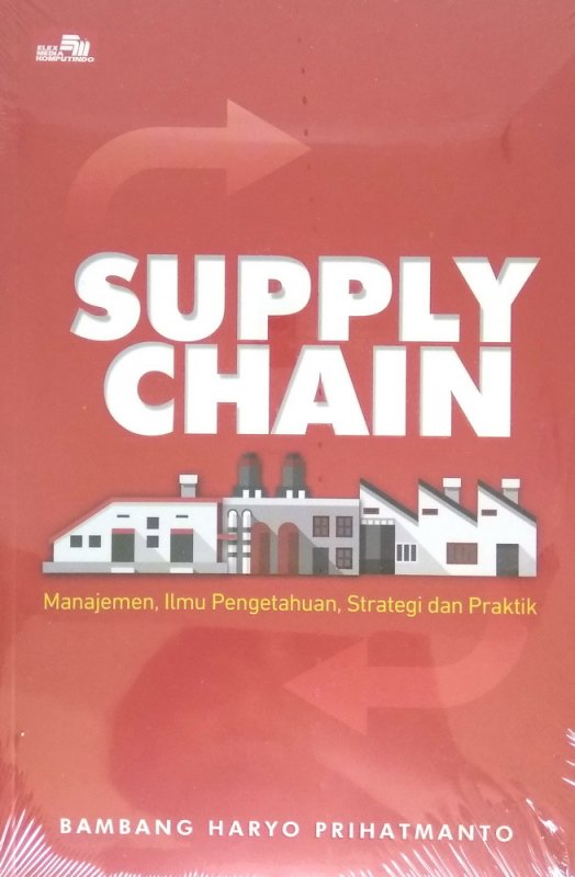 Cover Buku Supply Chain : Manajemen, Ilmu Pengetahuan, Strategi dan Praktik