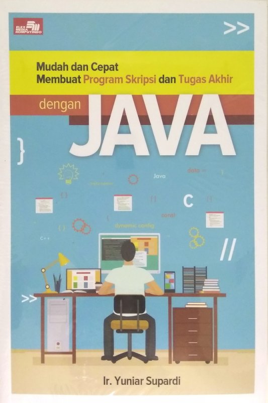 Cover Buku Mudah dan Cepat Membuat Program Skripsi dan Tugas Akhir dengan Java
