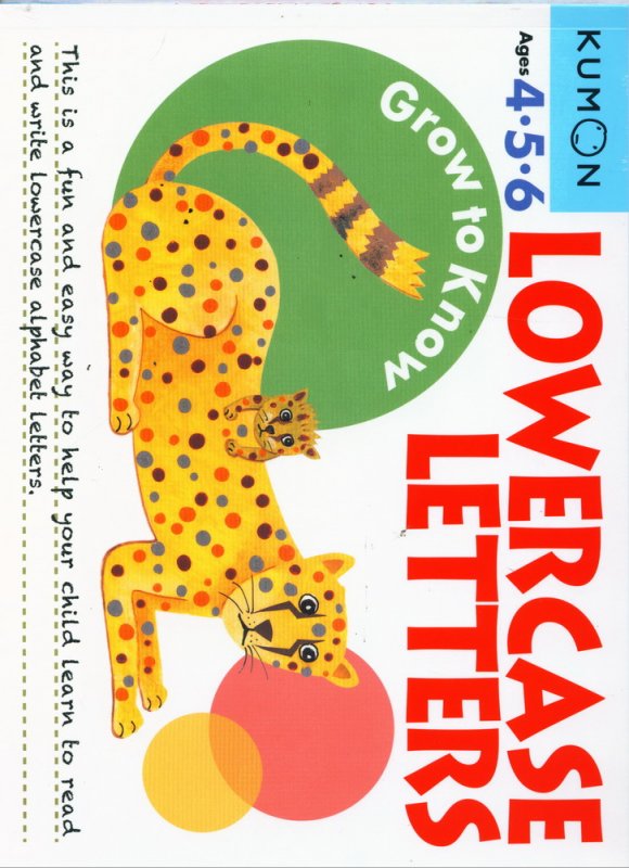 Cover Buku Grow to Know: LOWERCASE LETTERS [Ages 4-5-6]