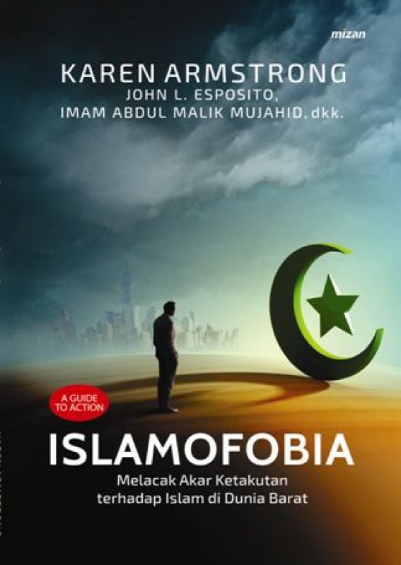 Cover Buku ISLAMOFOBIA : Melacak Akar Ketakutan terhadap Islam di Dunia Barat