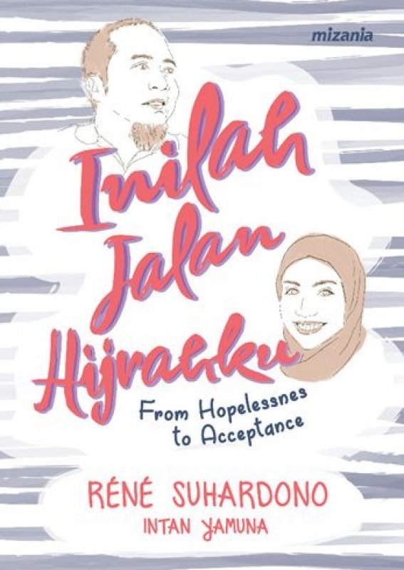 Cover Buku Inilah Jalan Hijrahku : From Hopelessnes to Acceptance