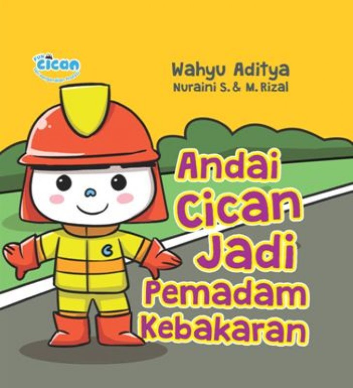 Cover Buku Seri Fun Cican: Andai Cican Jadi Pemadam Kebakaran