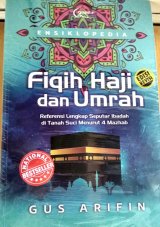 Ensiklopedia Fiqih Haji dan Umrah Edisi Revisi