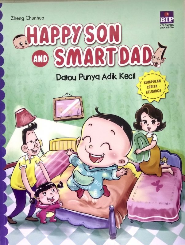 Cover Buku Happy Son and Smart Dad: Datou Punya Adik Kecil