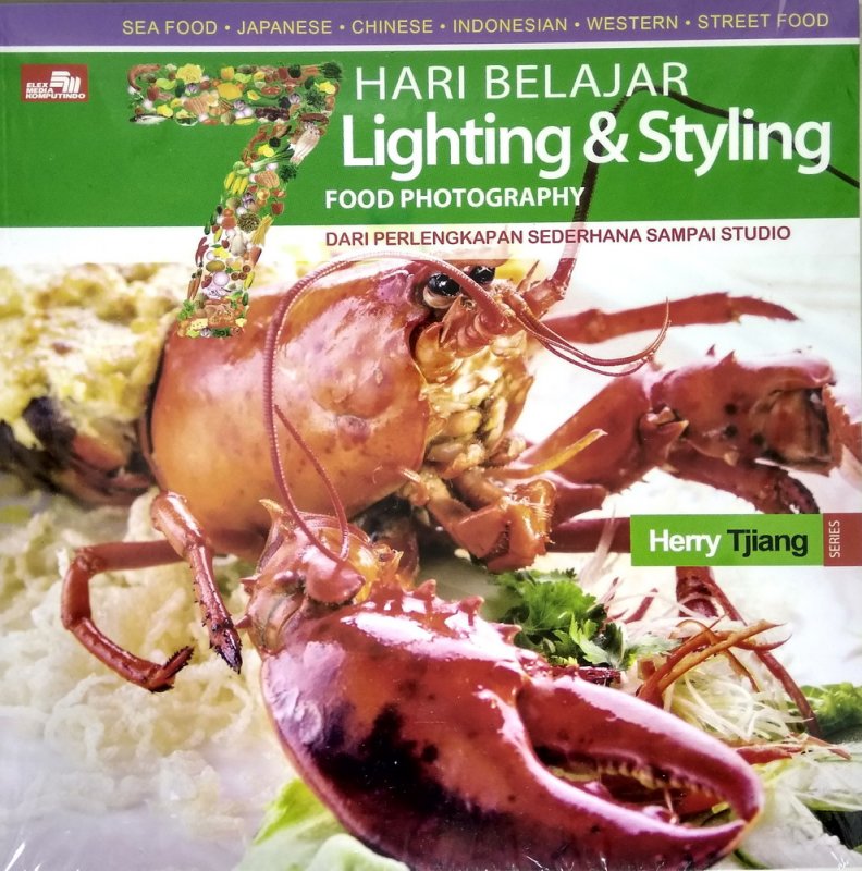 Cover Buku 7 Hari Belajar Lighting dan Styling Food Photography