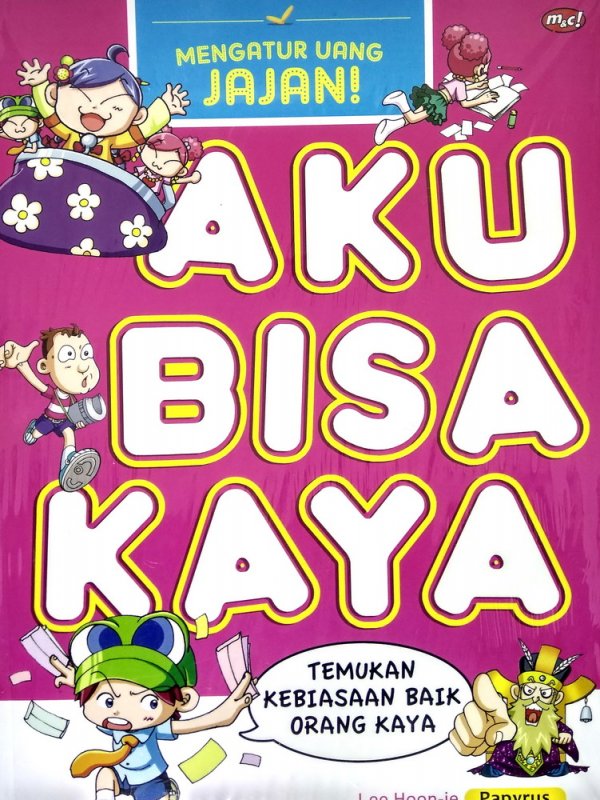 Cover Buku Aku Bisa Kaya: Mengatur Uang Jajan