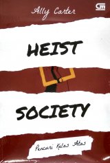 Heist Society #1 : Pencuri Kelas Atas - Heist Society