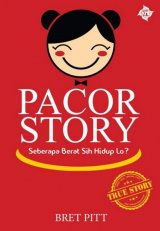 PACOR STORY: Seberapa Berat Sih Hidup Lo?