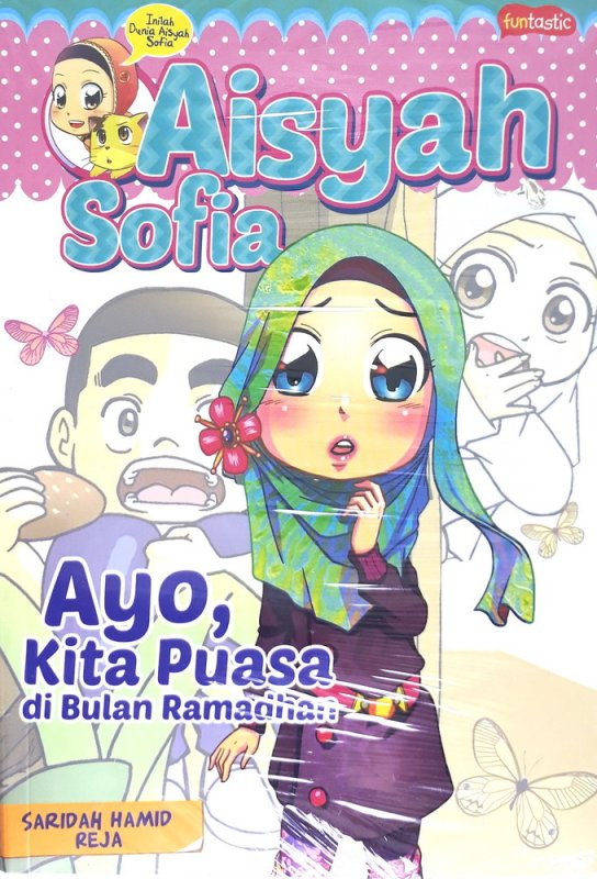 Cover Buku Aisyah Sofia : Ayo, Kita Puasa di Bulan Ramadhan!